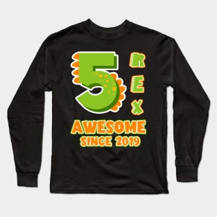 5 Rex Awesome Since 2019 Dinosaurs Funny B-day Gift For Boys Kids Toddlers Long Sleeve T-Shirt